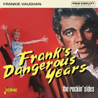 Frankie Vaughan - Frank's Dangerous Years….. The Rockin' Sides