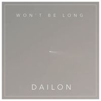 Dailon - Won't Be Long