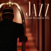 Jazz Lounge - Jazz Hotel Reception Mix