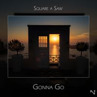 Square a Saw - Gonna Go