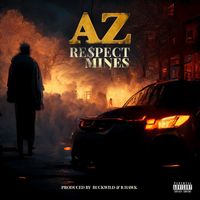 AZ - Respect Mines (Explicit)
