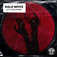 Dale Move - Lift Your Hands