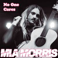 Mia Morris - No One Cares