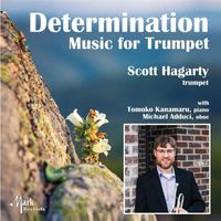 Scott Hagarty / Michael Adduci / Tomoko Kanamaru - Determination: Music for Trumpet