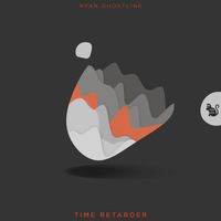 Ryan Ghostline - Time Retarder