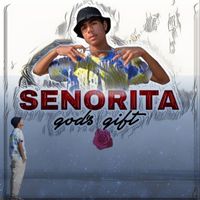 Siren - Senorita (God's Gift) (Explicit)