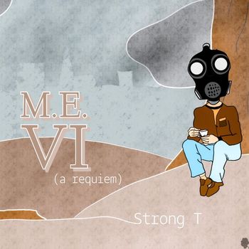 Strong T - M.E. VI (A Requiem)