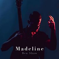 Ben Shaw - Madeline