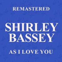 Shirley Bassey - As I Love You (Remastered)