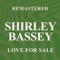 Shirley Bassey - Love for Sale (Remastered)