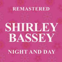 Shirley Bassey - Night and Day (Remastered)