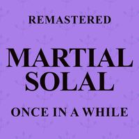 Martial Solal - Once In a While (Remastered)