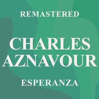Charles Aznavour - Esperanza (Remastered)