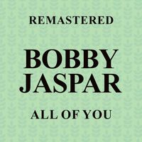 Bobby Jaspar - All of You (Remastered)