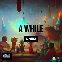 Chum - Long While