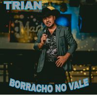 Trian - Borracho No Vale (Explicit)