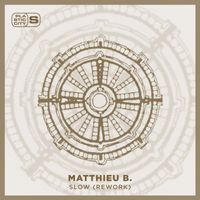 Matthieu B. - Slow (Rework)