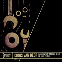 Chris Van Deer - Idiocy in the Terminal Stages