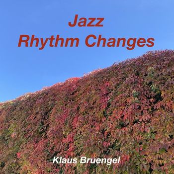 Klaus Bruengel - Jazz Rhythm Changes
