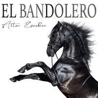 Aitor Escobar - El Bandolero (feat. Miguel Astorga, Vanessa Triviño & Miguel Santiago)