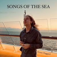 Henry Haggard - Songs of the Sea