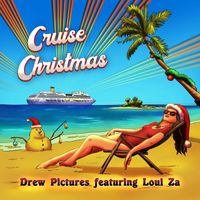 Drew Pictures - Cruise Christmas (feat. Loui Za)
