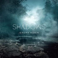 Jeremy Robin - Shadows