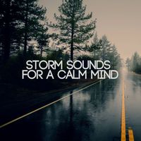 Rain Relaxation - Storm Sounds for a Calm Mind