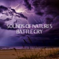 Natural Rain Sounds for Sleeping - Sounds of Natures Battle Cry