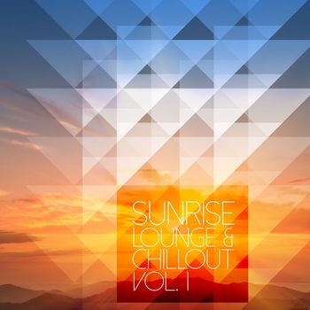 Various Artists - Sunrise Lounge & Chillout, Vol. 1