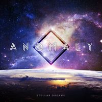 Stellar Dreams - Anomaly