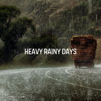 Nature and Rain - Heavy Rainy Days