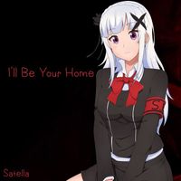 Satella - I'll Be Your Home