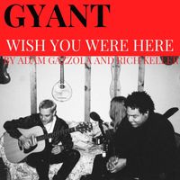 Gyant - Wish You Were Here