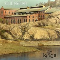 The 1950s - Solid Ground