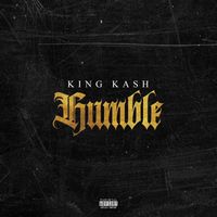 King Kash - Humble (Explicit)