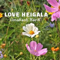 Umakant Barik - Love Heigala