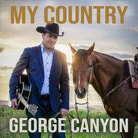 George Canyon - My Country