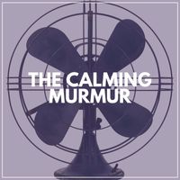 Fan Sounds For Sleep - The Calming Murmur