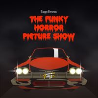 Tango - The Funky Horror Picture Show