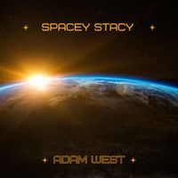 Adam West - Spacey Stacy