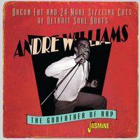 Andre Williams - Bacon Fat & Another 24 Sizzlin' Cuts of Detroit Soul Roots: 1955-1961