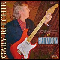 Gary Ritchie - Potpourri of Harmony: Retrospective