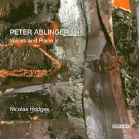 Nicolas Hodges - Peter Ablinger: Voices and Piano