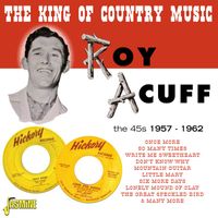 Roy Acuff - The King of Country Music : Sessions 1957 – 1962