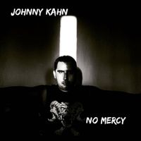 Johnny Kahn - No Mercy (Explicit)