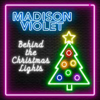 Madison Violet - Behind the Christmas Lights