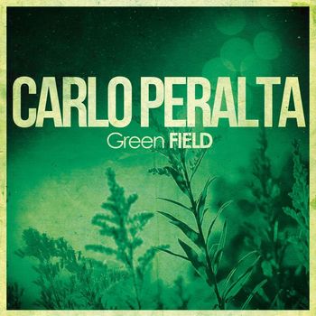 Carlo Peralta - Green Field