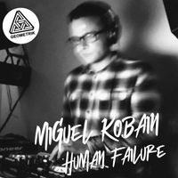 Miguel Kobain - Human Failure