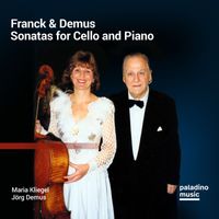 Maria Kliegel - Franck & Demus: Sonatas for Cello and Piano